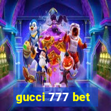 gucci 777 bet